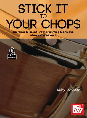 Stick It to Your Chops Exercises to propel your drumming technique above and beyond