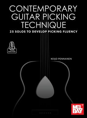 Contemporary Guitar Picking Technique 25 Solos to Develop Picking Fluency