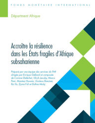 Title: Building Resilience in Sub-Saharan Africa's Fragile States, Author: Enrique Gelbard