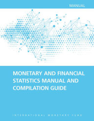 Title: Monetary and Financial Statistics Manual and Compilation Guide, Author: Nicotine Nerves