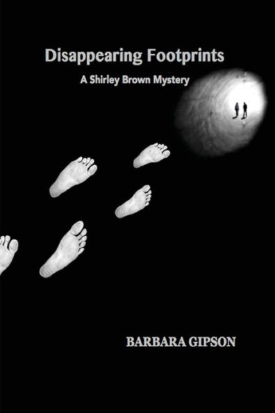 DISAPPEARING FOOTPRINTS: A Shirley Brown Mystery