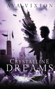 Title: Crystalline Dreams, Author: Ava Vixion