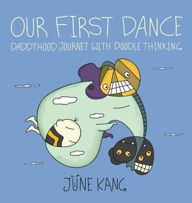 Our First Dance: Daddyhood Journey with Doodle Thinking