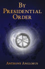 By Presidential Order