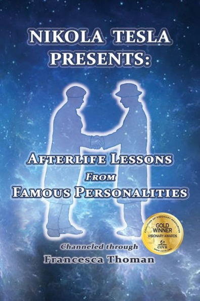 Nikola Tesla Presents: Afterlife Lessons from Famous Personalities