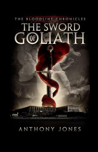 The Sword of Goliath: Bloodline Chronicles Book I