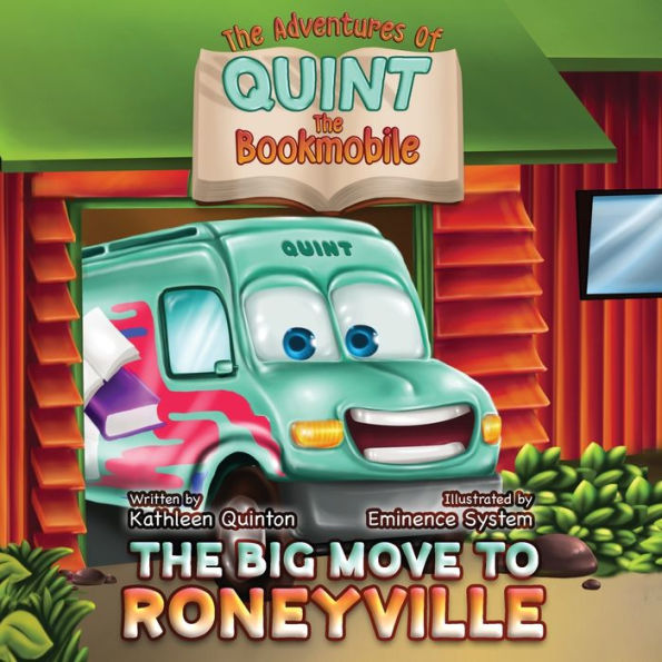 The Adventures of Quint Bookmobile: Big Move to Roneyville