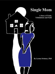 Title: Single Mom, Author: Lurma Swinney