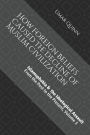 Islamophobia and the Ideological Assault From the Past to the Present Volume 1: How Foreign Beliefs Caused the Decline of Muslim Civilization