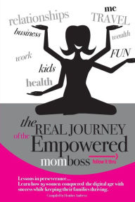 Title: Follow It Thru: The Real Journey of the Empowered Momboss, Author: Heather Andrews
