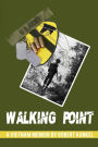 Walking Point: A Vietnam Memoir