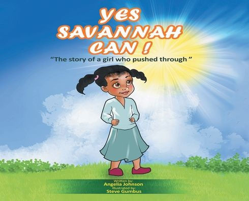 Yes Savannah Can: "The Story of a Girl Who Pushed Through"