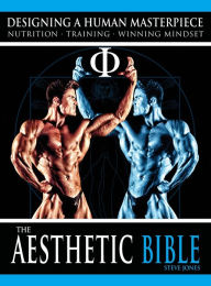 Title: The Aesthetic Bible: Designing a Human Masterpiece, Author: Steve Jones