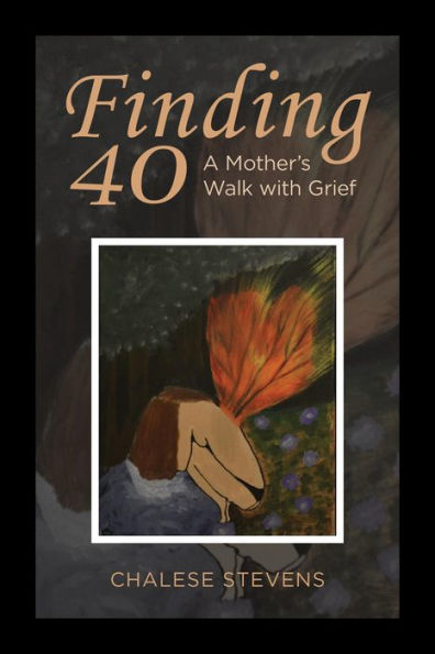 Finding 40: A Mother's Walk With Grief