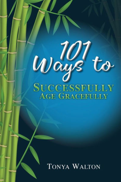 101 Ways To Successfully Age Gracefully