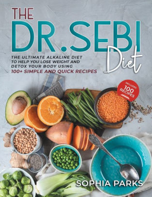 Dr Sebi Diet By Sophia Parks Paperback Barnes Noble