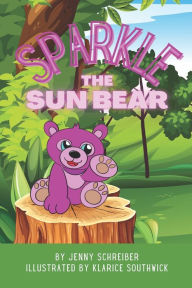 Title: Sparkle the Sun Bear: (Pre-reader), Author: Jenny Schreiber