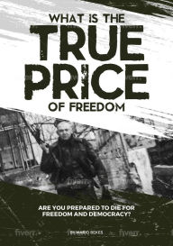 Title: What is the True Price of Freedom, Author: Mario Bekes