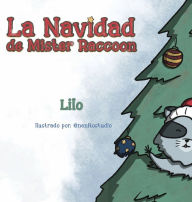 Title: La Navidad de Mister Raccoon, Author: Liliana Orozco