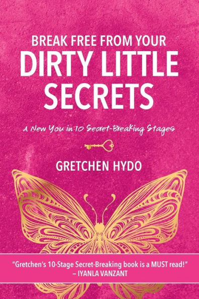 Break Free From Your Dirty Little Secrets