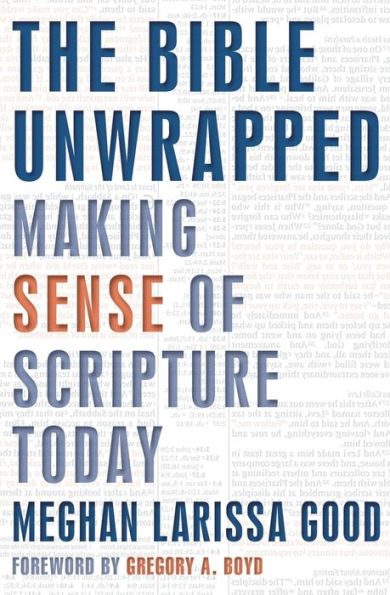 The Bible Unwrapped: Making Sense of Scripture Today