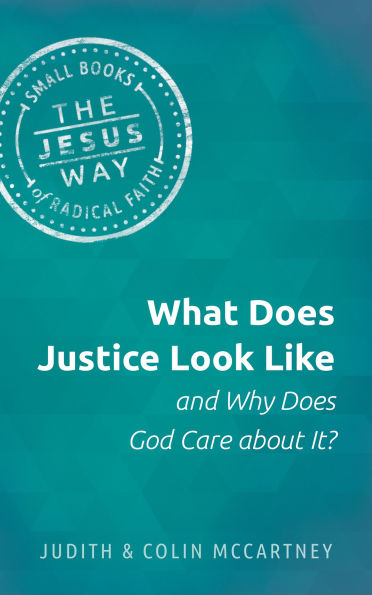 What Does Justice Look Like and Why God Care about It?