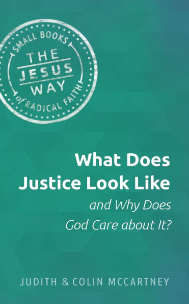 What Does Justice Look Like and Why God Care about It?