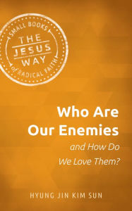 Free download online books in pdf Who Are Our Enemies and How Do We Love Them? 9781513806181