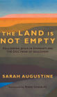 The Land Is Not Empty: Following Jesus in Dismantling the Doctrine of Discovery