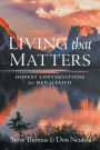 Alternative view 1 of Living That Matters: Honest Conversations for Men of Faith