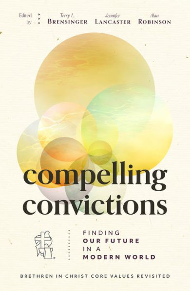 Compelling Convictions: Finding Our Future a Modern World