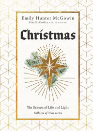 Title: Christmas: The Season of Life and Light, Author: Emily Hunter McGowin