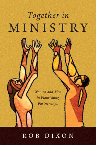 Together Ministry: Women and Men Flourishing Partnerships