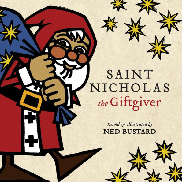 Saint Nicholas the Giftgiver: History and Legends of Real Santa Claus