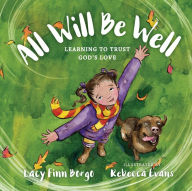 Online free textbooks download All Will Be Well: Learning to Trust God's Love
