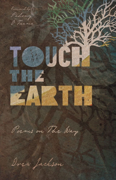 Touch the Earth: Poems on The Way