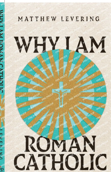 Why I Am Roman Catholic