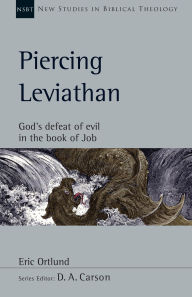 Free ebook westerns download Piercing Leviathan: God's Defeat of Evil in the Book of Job