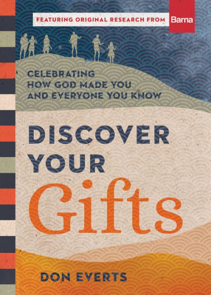 Discover Your Gifts: Celebrating How God Made You and Everyone Know