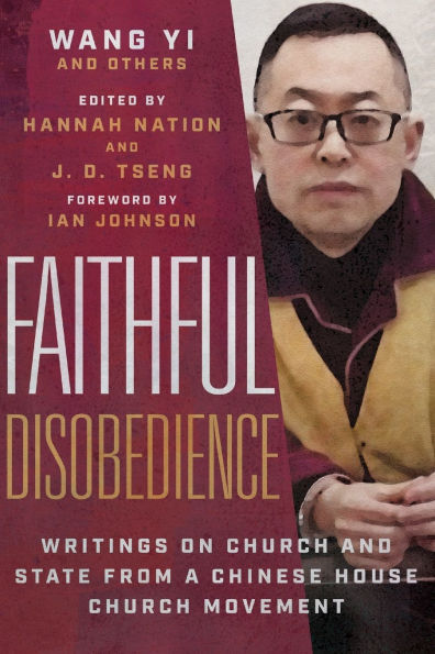 Faithful Disobedience: Writings on Church and State from a Chinese House Movement