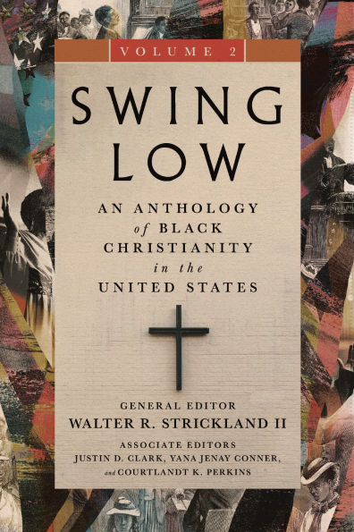 Swing Low, volume 2: An Anthology of Black Christianity in the United States