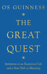 It textbook download The Great Quest: Invitation to an Examined Life and a Sure Path to Meaning in English  9781514004241