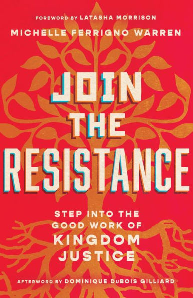 Join the Resistance: Step into the Good Work of Kingdom Justice