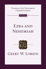 Title: Ezra and Nehemiah: An Introduction and Commentary, Author: Geert Lorein