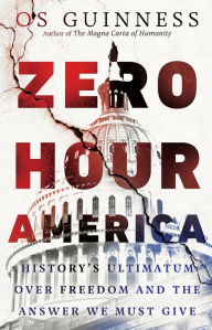Download ebooks to ipad Zero Hour America: History's Ultimatum over Freedom and the Answer We Must Give DJVU by Os Guinness 9781514005897