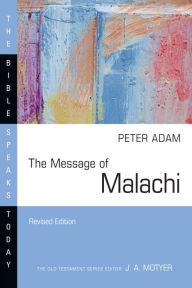 Title: The Message of Malachi, Author: Peter Adam