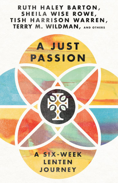 A Just Passion: Six-Week Lenten Journey