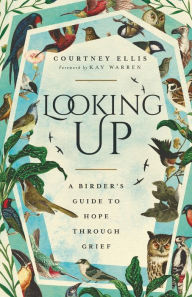 Full ebook download free Looking Up: A Birder's Guide to Hope Through Grief