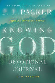 Title: Knowing God Devotional Journal: A One-Year Guide, Author: J. I. Packer