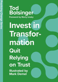 Title: Invest in Transformation: Quit Relying on Trust, Author: Bolsinger